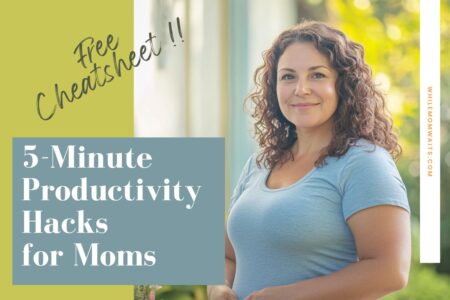 photo of a happy content mom with a title that reads "5-minute productivity hacks for moms" with a free cheatsheet