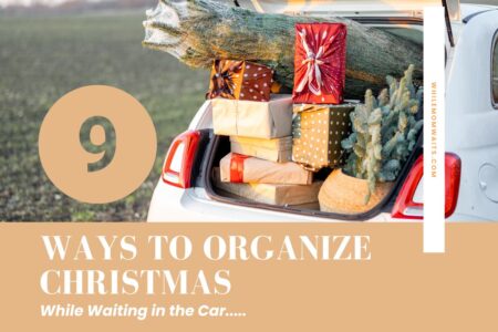 holiday theme image entitled 9 simple ways for moms to organize Christmas from the car!