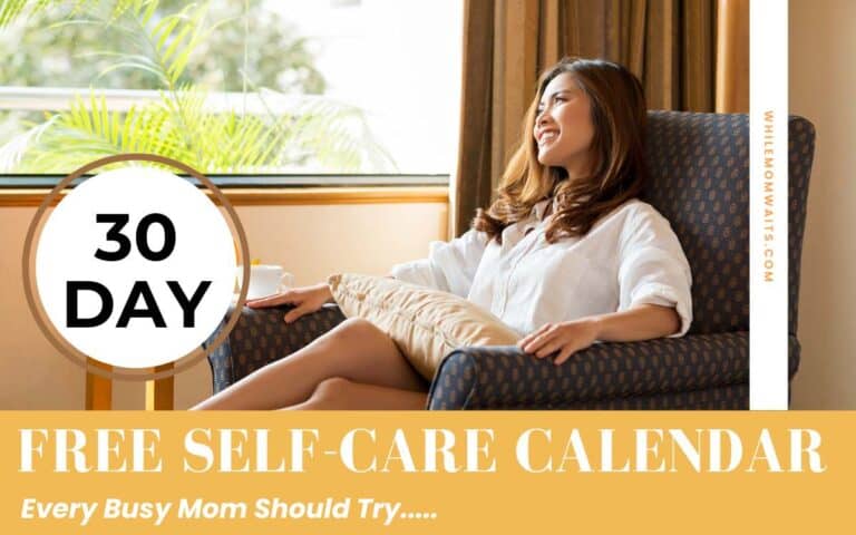 women sitting in comfy couch with her feet up with a title "30 day Free self-care calendar that every busy mom should try"