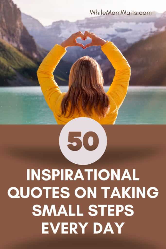 Woman in nature inspired. Weekly quotes to inspire you to take small steps - helping moms be more productive and joyful during small pockets of time throughout the day