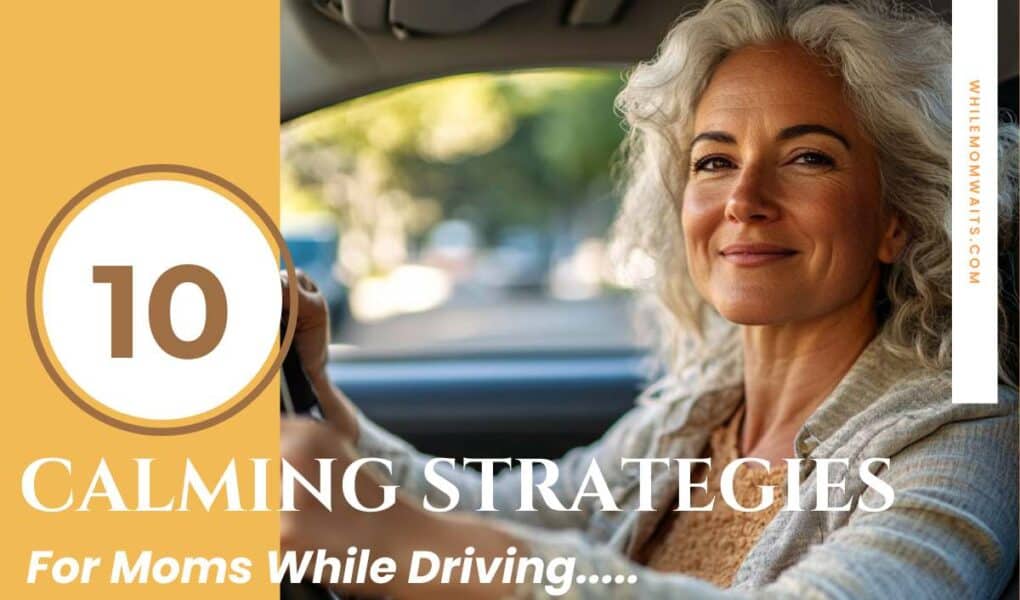 calming strategies for moms while driving around town. photo of woman in the driver's seat feeling in control and calm in the driver's seat