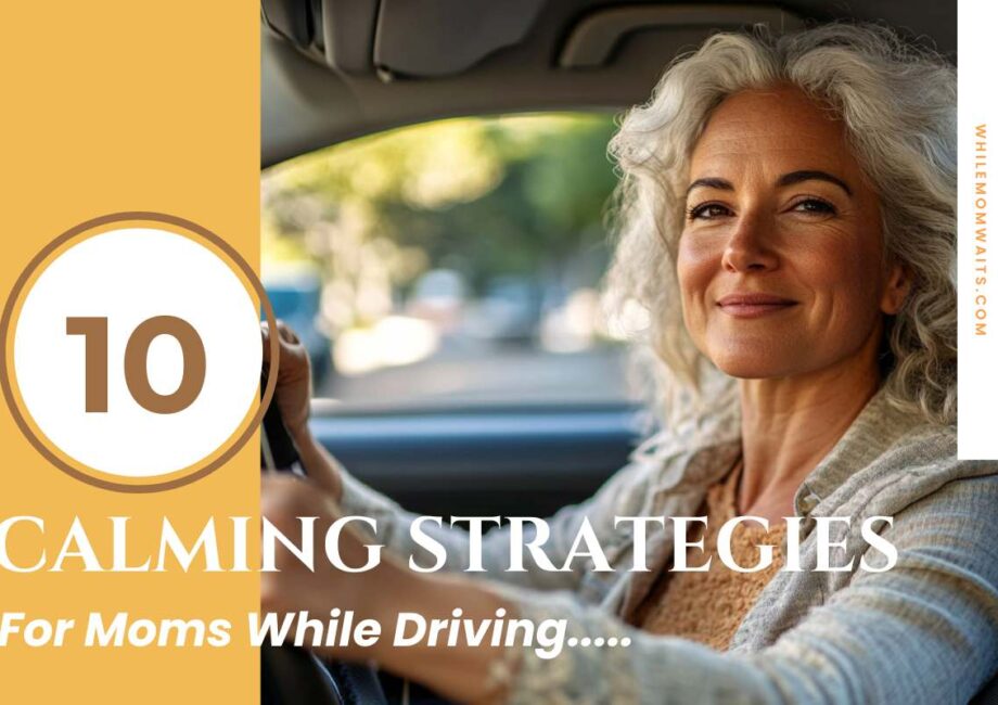 calming strategies for moms while driving around town. photo of woman in the driver's seat feeling in control and calm in the driver's seat