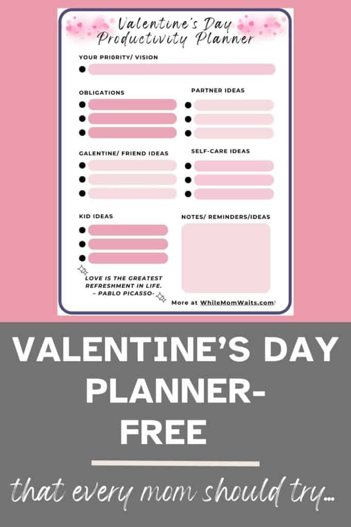 Valentine's Day Printable Planner for Moms.  Quickly (BUT thoughtfully!) to celebrate with your partner, friends or kids!